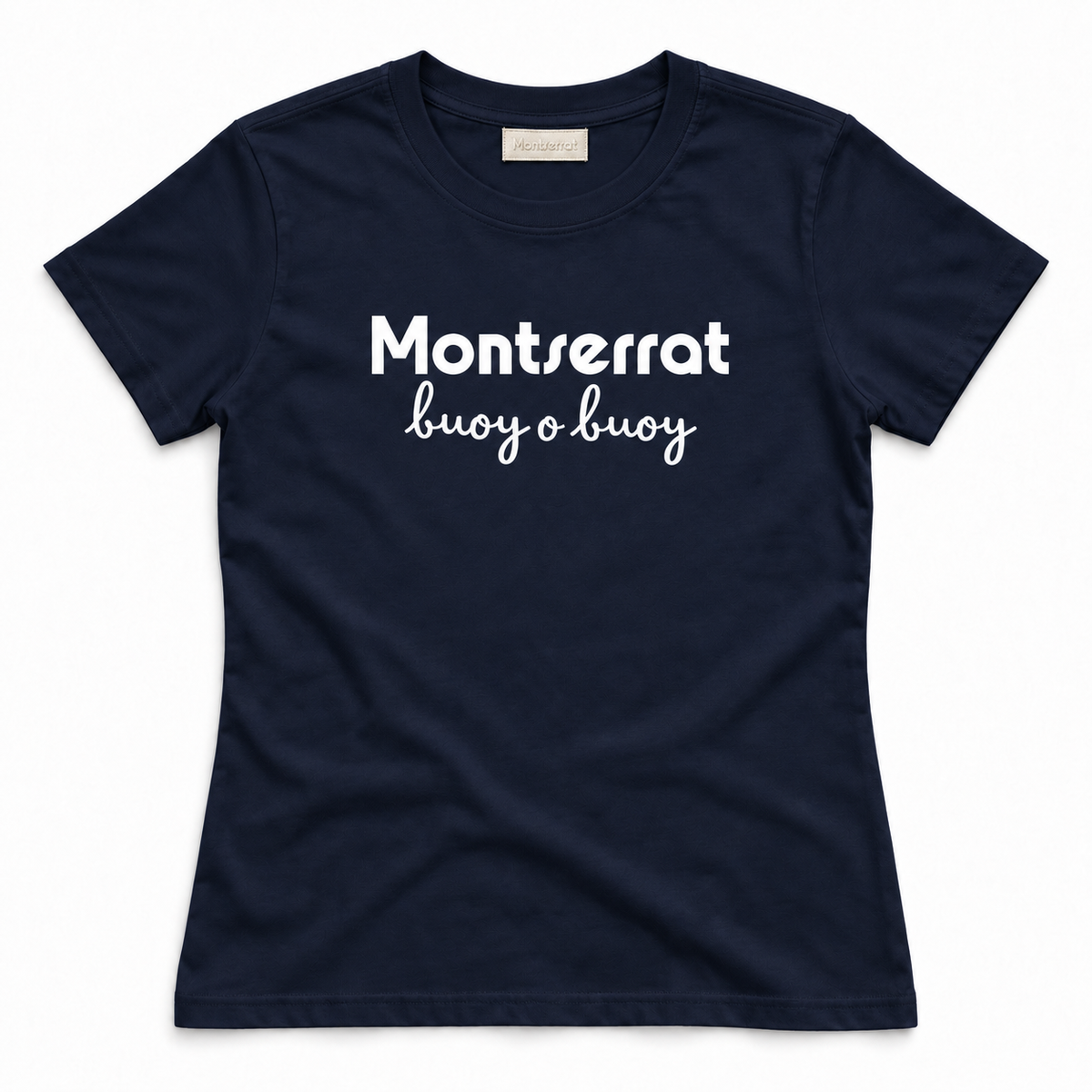 A navy blue short-sleeve crewneck t-shirt with 'Montserrat buoy o buoy' printed in white across the chest, displayed flat against a clean white background.